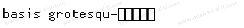 basis grotesqu字体转换